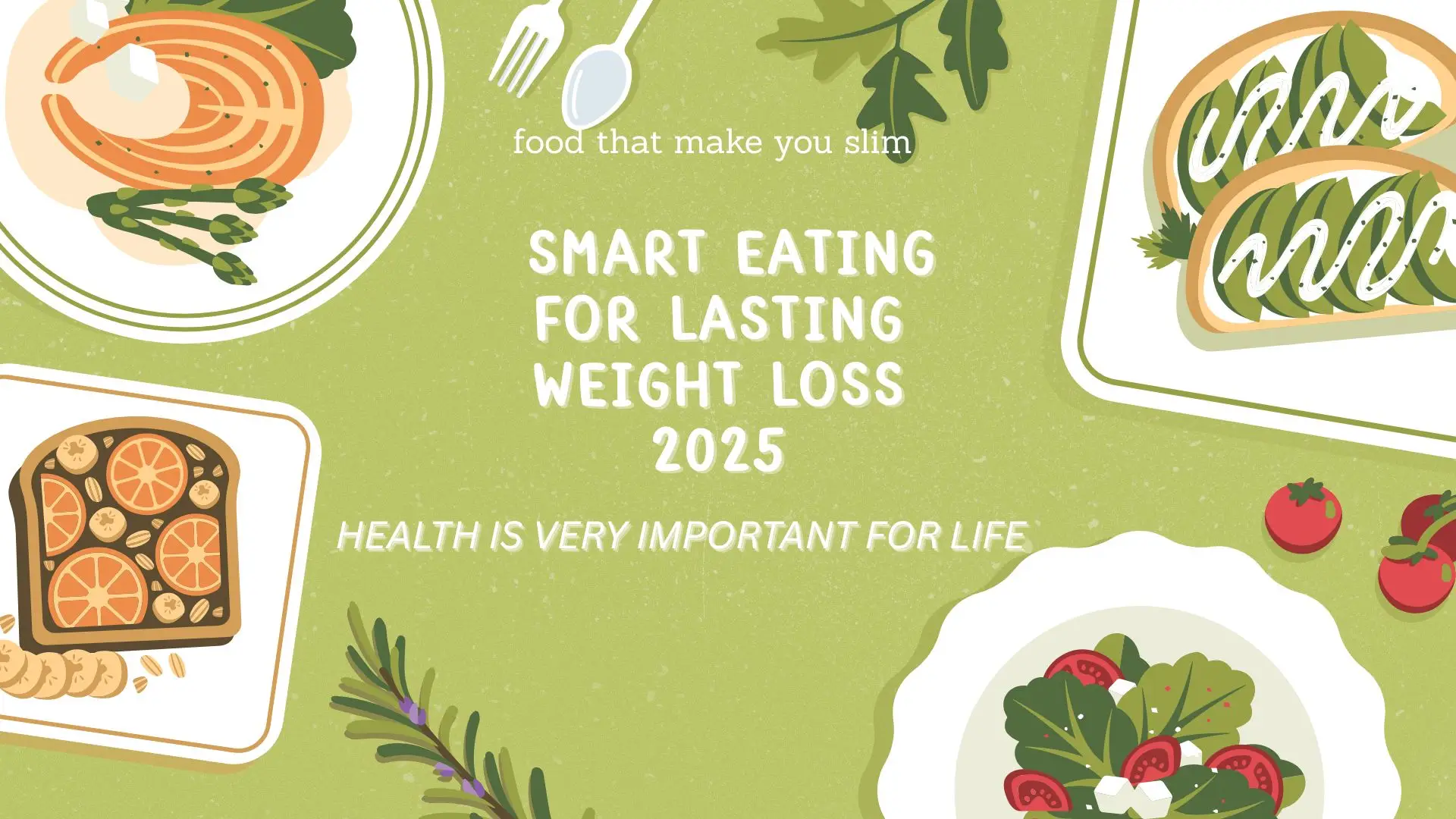 Food That Make You Slim: Weight Loss 2025